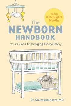 Paperback The Newborn Handbook: Your Guide to Bringing Home Baby Book