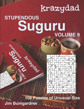 Paperback Krazydad Stupendous Suguru Volume 9: 108 Puzzles of Unusual Size Book