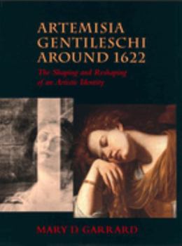 Paperback Artemisia Gentileschi Around 1622: The Shaping and Reshaping of an Artistic Identity Volume 11 Book
