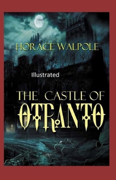 The Castle of Otranto Illustrated