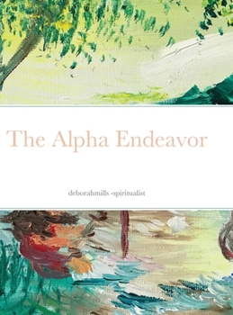 Hardcover The Alpha Endeavor Book