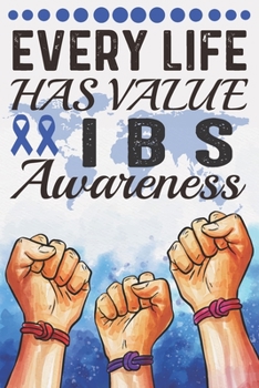 Paperback Every Life Has Value IBS Awareness: College Ruled IBS Awareness Journal, Diary, Notebook 6 x 9 inches with 100 Pages Book