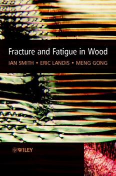Hardcover Fracture and Fatigue in Wood Book
