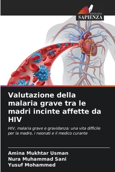Paperback Valutazione della malaria grave tra le madri incinte affette da HIV [Italian] Book