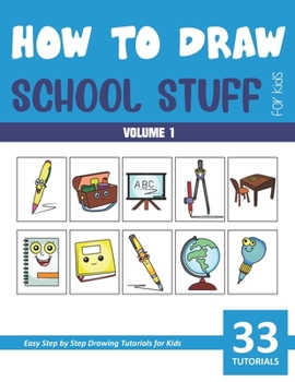 Paperback How to Draw School Stuff for Kids - Volume 1 Book