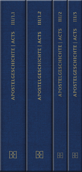 Hardcover Novum Testamentum Graecum, Editio Critica Maior (Ecm) III: Acts of the Apostles, Complete Set (4 Vols) (Hardcover) Book