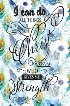 Paperback My Sermon Notes Journal: I Can Do All Things Philipians 4:13 - 100 Days to Record, Remember, and Reflect - Scripture Notebook - Prayer Requests Book