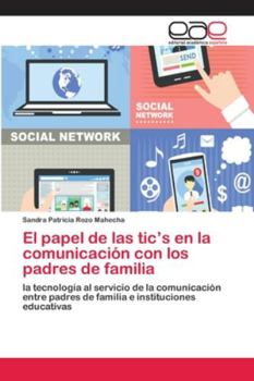 Paperback El papel de las tic's en la comunicación con los padres de familia [Spanish] Book