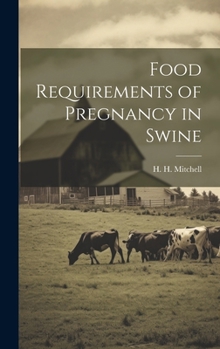 Hardcover Food Requirements of Pregnancy in Swine Book