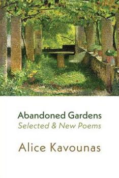 Paperback Abandoned Gardens: Selected and New Poems 1995-2016 Book