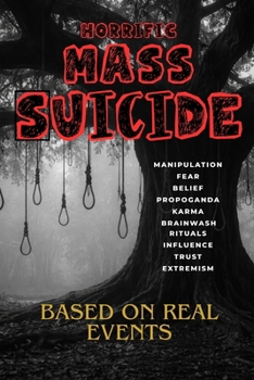 Echoes of Silence: A Global History of Mass Suicide Events (Mysteries That Have Puzzled Humanity for Centuries)