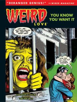 Hardcover Weird Love: You Know You Want It! Book