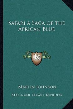 Paperback Safari a Saga of the African Blue Book