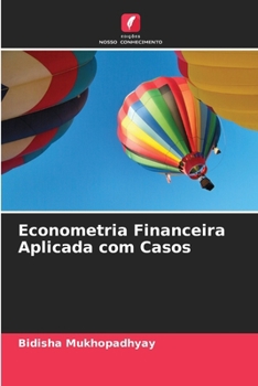 Paperback Econometria Financeira Aplicada com Casos [Portuguese] Book