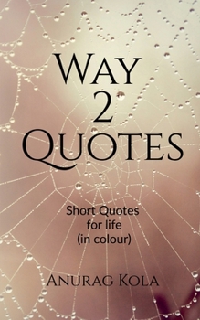 Paperback Way 2 Quotes: Short quotes for life Book