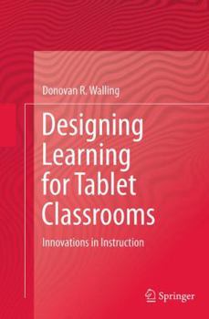 Paperback Designing Learning for Tablet Classrooms: Innovations in Instruction Book