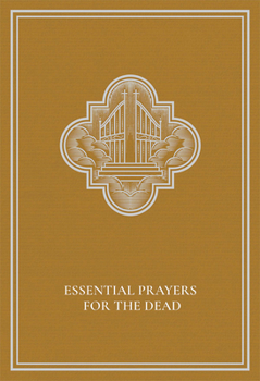 Paperback Essential Prayers for the Dead Book