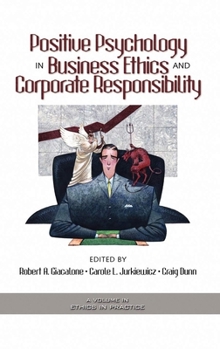 Hardcover Positive Psychology in Business Ethics and Corporate Responsibility (Hc) Book