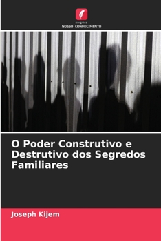 Paperback O Poder Construtivo e Destrutivo dos Segredos Familiares [Portuguese] Book