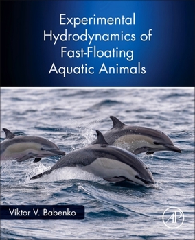 Paperback Experimental Hydrodynamics of Fast-Floating Aquatic Animals Book
