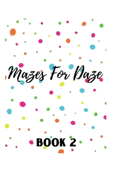 Paperback Mazes for Daze: Book 2 Book