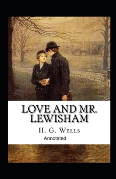 Love and Mr Lewisham Annotated