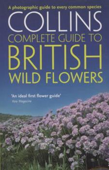 Paperback Collins Complete Guide to British Wild Flowers Book