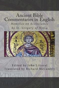 Paperback Ancient Bible Commentaries in English- St. Gregory on Ecclesiastes: Homilies on Ecclesiastes by St. Gregory of Nyssa Book