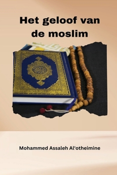 Paperback Het geloof van de moslim [Dutch] Book