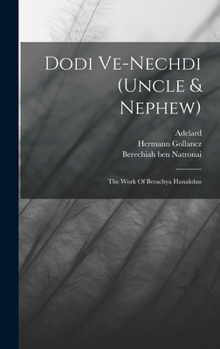 Hardcover Dodi Ve-nechdi (uncle & Nephew): The Work Of Berachya Hanakdan Book
