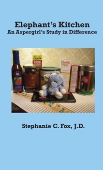 Paperback Elephant's Kitchen - An Aspergirl's Study in Difference Book