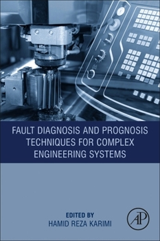 Paperback Fault Diagnosis and Prognosis Techniques for Complex Engineering Systems Book