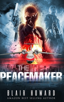 The Peacemaker - Book #1 of the Peacemaker