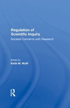 Hardcover Regulation Of Scientific Inquiry: Societal Concerns With Rersearch Book