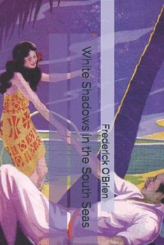 Paperback White Shadows in the South Seas Book