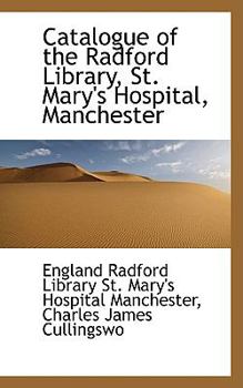 Paperback Catalogue of the Radford Library, St. Mary's Hospital, Manchester Book