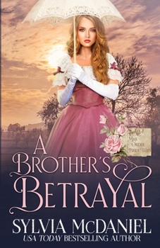 Paperback A Brother's Betrayal: Mail Order Bride Tales Book