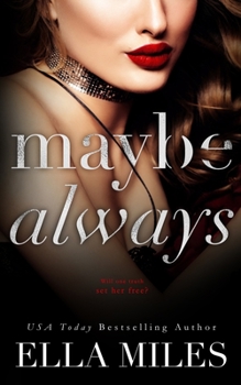 Maybe Always - Book #3 of the Maybe