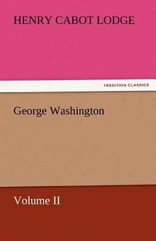 George Washington; Volume 2