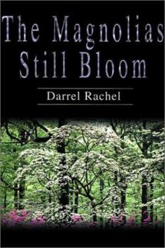 Paperback The Magnolias Still Bloom Book