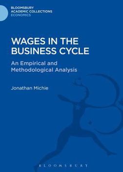 Hardcover Wages in the Business Cycle: An Empirical and Methodological Analysis Book