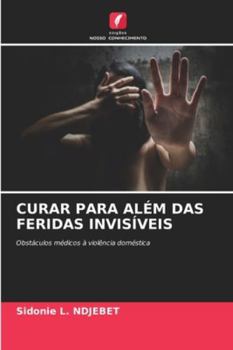 Paperback Curar Para Além Das Feridas Invisíveis [Portuguese] Book
