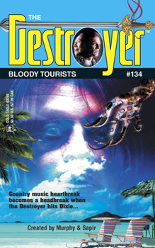 Bloody Tourists (The Destroyer, #134) - Book #134 of the Destroyer