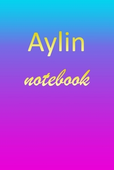Paperback Aylin: Blank Notebook - Wide Ruled Lined Paper Notepad - Writing Pad Practice Journal - Custom Personalized First Name Initia Book
