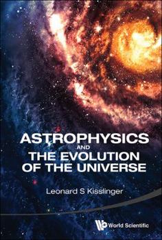 Hardcover Astrophysics and the Evolution of the Universe Book