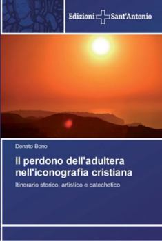 Paperback Il perdono dell'adultera nell'iconografia cristiana [Italian] Book