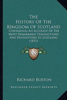 The History of the Kingdom of Scotland;