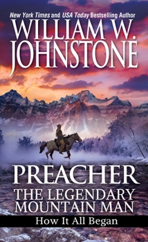 Mass Market Paperback Preacher: The Legendary Mountain Man: How It All Began Book
