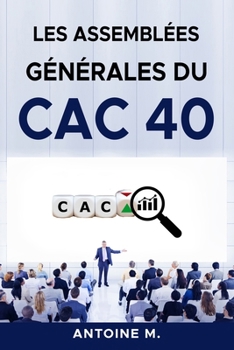 Paperback Les assemblées Générales du CAC 40 [French] Book