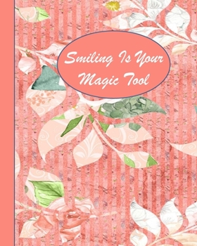 Paperback Smiling Is Your Magic Tool: Colouring Journal Notebook with prompts to Express Your Gratitude and Thankfulness. Book